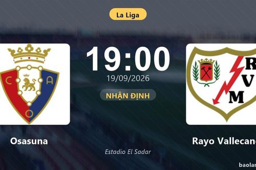Nhận định Osasuna vs Rayo Vallecano: Hứa hẹn màn đôi công