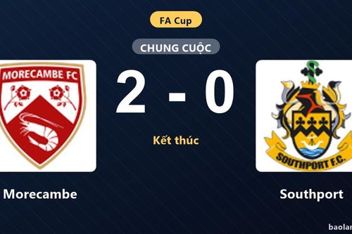Đánh bại Southport 2-0, Morecambe hưởng trọn niềm vui tại FA Cup