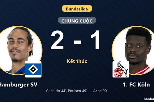 Hạ 1. FC Köln, Hamburger SV thắp hy vọng bứt khỏi đáy bảng Bundesliga
