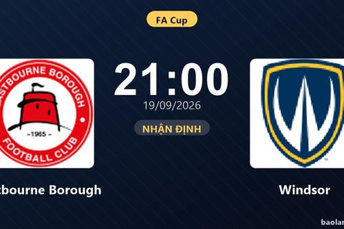 Nhận định Eastbourne Borough vs Windsor: Bản lĩnh sân khách được thử lửa
