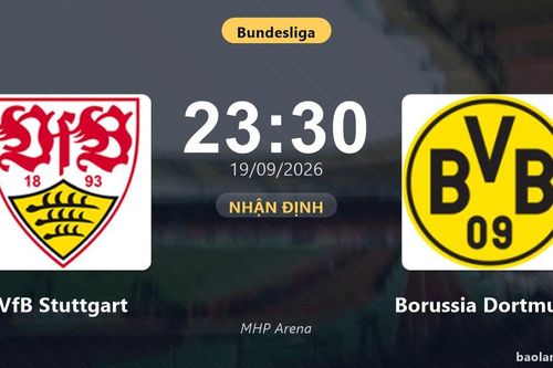 Nhận định VfB Stuttgart vs Borussia Dortmund: Cơ hội bám đuổi ngôi đầu