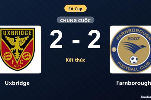 Cầm chân nhau với tỷ số 2-2, Uxbridge và Farnborough bất phân thắng bại tại FA Cup