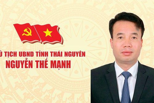 Tiểu sử Chủ tịch UBND tỉnh Thái Nguyên Nguyễn Thế Mạnh