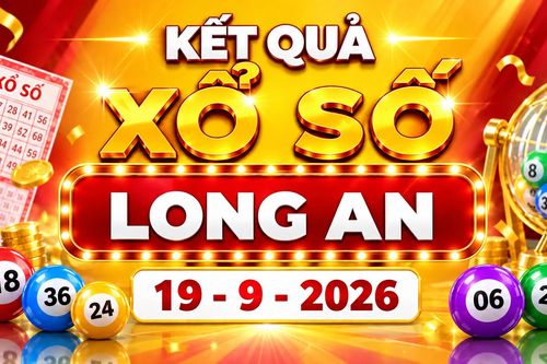 XSLA 19/9 - Kết quả xổ số Long An hôm nay 19/9/2026 - XSLA ngày 19 tháng 9