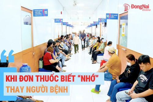 [Video] Khi đơn thuốc biết ‘nhớ’ thay người bệnh