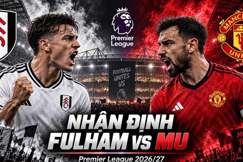 Nhận định bóng đá Fulham vs MU: Bruno Fernandes trước bài kiểm tra tại Craven Cottage