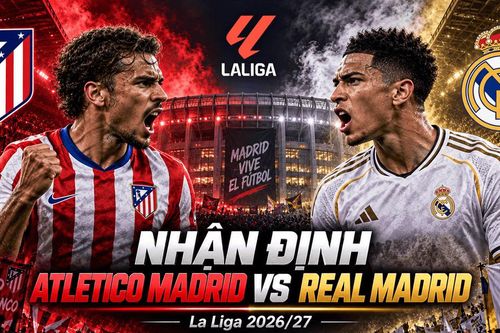 Nhận định bóng đá Atletico Madrid vs Real Madrid: Mbappe bước vào 'chảo lửa' Metropolitano