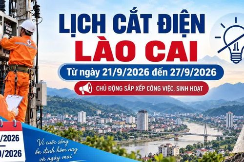 Chi tiết lịch cắt điện Lào Cai từ ngày 21 đến 27/9/2026