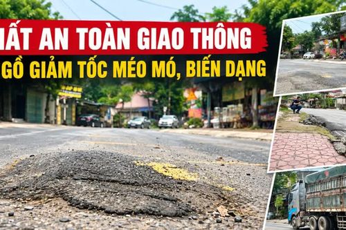 Mất an toàn giao thông từ gồ giảm tốc méo mó, biến dạng