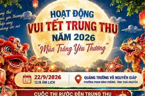Thái Nguyên tổ chức nhiều hoạt động vui Tết Trung thu năm 2026