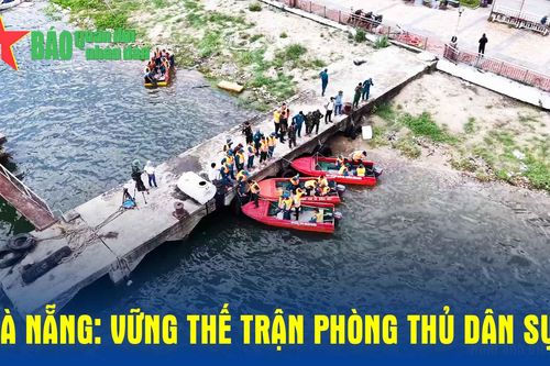 Đà Nẵng: Vững thế trận phòng thủ dân sự