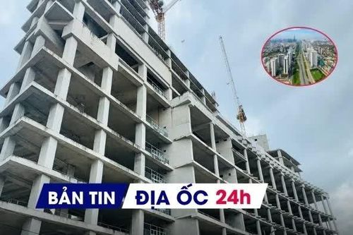 Địa ốc 24H: Gỡ vướng hàng nghìn dự án BĐS, khơi thông 2,5 triệu tỷ đồng; nghiên cứu thuế chống đầu cơ đất