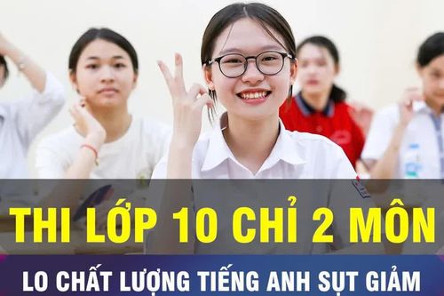18 GIỜ NGÀY 22-9: Đề xuất tuyển sinh lớp 10 Toán và Ngữ văn