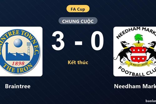 Braintree áp đảo Needham Market với chiến thắng cách biệt tại vòng loại FA Cup