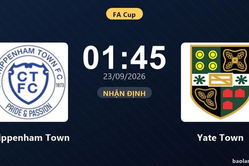 Nhận định Chippenham Town vs Yate Town: Áp lực đè nặng chủ nhà