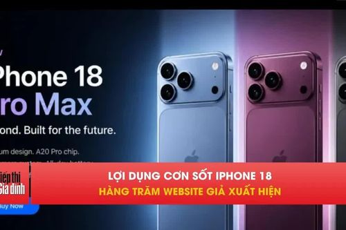 Lợi dụng cơn sốt iPhone 18, website giả mọc như nấm