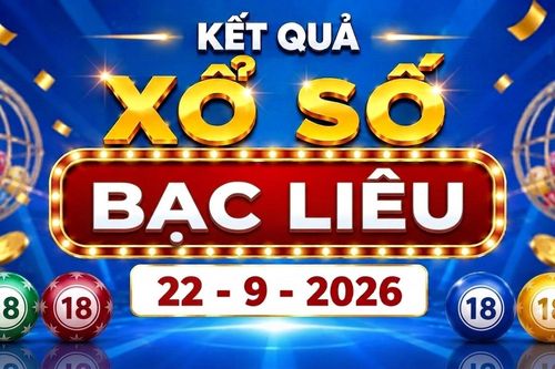 XSBL 22/9 - Kết quả xổ số Bạc Liêu hôm nay 22/9/2026 - XSBL ngày 22 tháng 9
