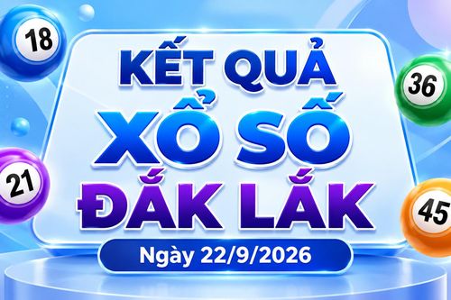 XSDLK 22/9 - Kết quả xổ số Đắk Lắk hôm nay 22/9/2026