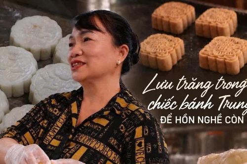 Lưu trăng trong chiếc bánh Trung Thu để hồn nghề còn mãi