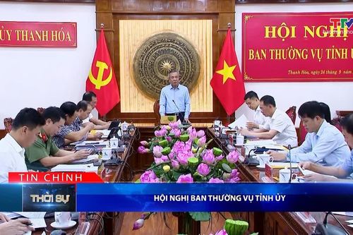 Bản tin Thời sự tối 24/9/2026: Hội nghị Ban Thường vụ Tỉnh ủy