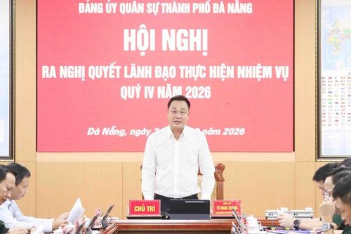 Đảng ủy Quân sự thành phố Đà Nẵng ra Nghị quyết lãnh đạo thực hiện nhiệm vụ quý IV/2026