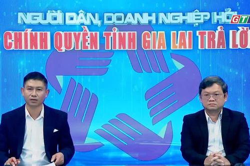 “Người dân, doanh nghiệp hỏi, Chính quyền tỉnh Gia Lai trả lời” số 2: Xây dựng chính quyền phục vụ, cải cách hành chính