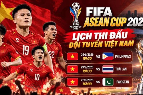 Lịch thi đấu ĐT Việt Nam tại FIFA ASEAN Cup 2026: Tuyển Việt Nam mở màn gặp Philippines, đại chiến Thái Lan