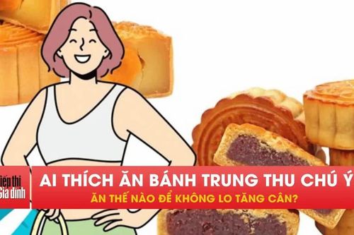 Ăn bánh Trung thu không lo tăng cân, tăng đường huyết với mẹo này