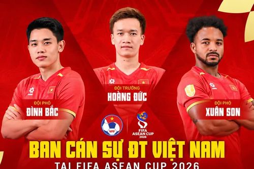 Ban cán sự của ĐT Việt Nam tại FIFA ASEAN Cup 2026: Đình Bắc với vai trò mới