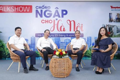 Talkshow: Chống ngập cho Hà Nội – Hiệu quả từ những dự án thoát nước trọng điểm