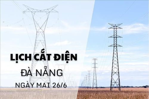 Lịch cắt điện Đà Nẵng ngày mai 26/9 cập nhật mới nhất