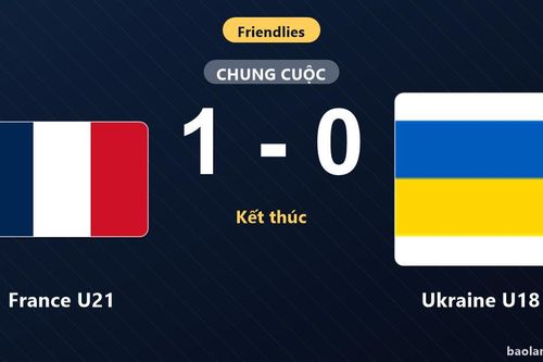 Vượt qua Ukraine U18, France U21 giành chiến thắng tối thiểu ở trận giao hữu