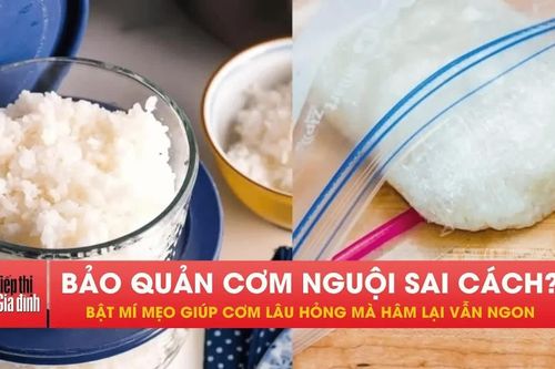 90% mọi người bảo quản cơm nguội sai cách, đây mới là mẹo đúng