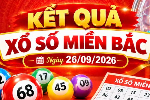 Kết quả xổ số miền Bắc hôm nay ngày 26/09/2026
