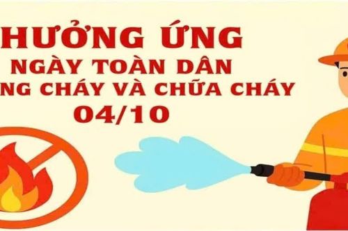Triển khai các hoạt động hưởng ứng Ngày toàn dân phòng cháy, chữa cháy và cứu nạn, cứu hộ (4/10)