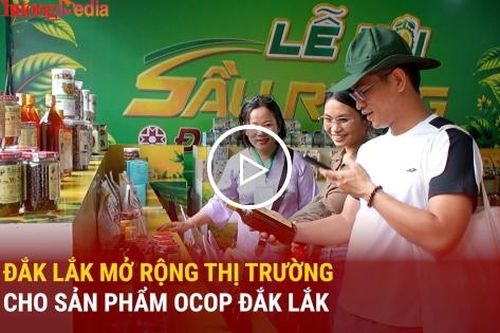 Đắk Lắk mở rộng thị trường cho sản phẩm OCOP