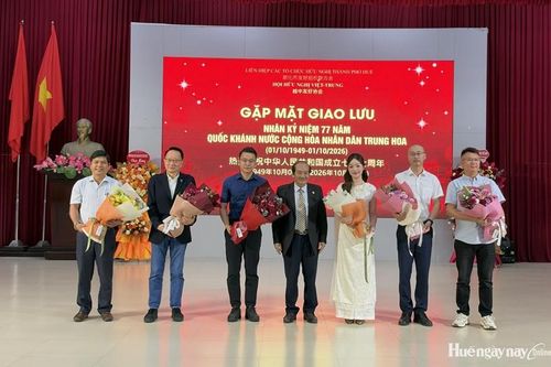Thắt chặt tình hữu nghị, mở rộng hợp tác Huế - Trung Quốc