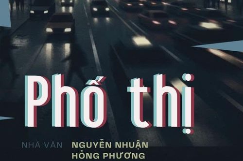 Tiểu thuyết "Phố thị" (phần 29) - Nguyễn Nhuận Hồng Phương