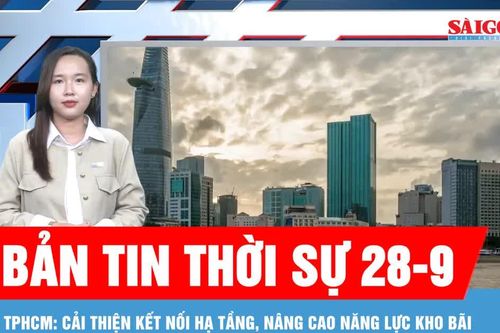 Bản tin thời sự ngày 28-9: TPHCM mở rộng tổng cầu, tạo thêm dư địa tăng trưởng