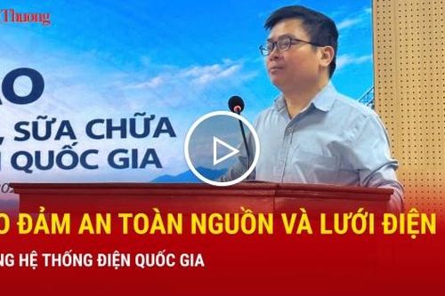 Bảo đảm an toàn nguồn và lưới điện trong hệ thống điện quốc gia