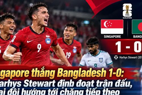 Singapore thắng Bangladesh 1-0: Harhys Stewart định đoạt trận đấu, hai đội hướng tới chặng tiếp theo
