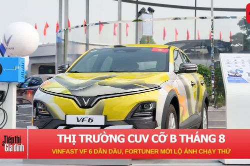 Thị trường CUV cỡ B tháng 8: Vinfast VF 6 dẫn đầu, Fortuner mới lộ ảnh chạy thử