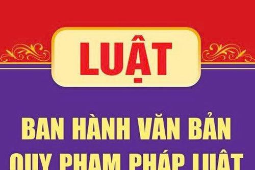 Chính phủ thống nhất nội dung dự án Luật Văn bản quy phạm pháp luật