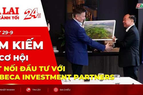 Toàn cảnh Gia Lai 24h: Tìm kiếm cơ hội kết nối đầu tư với Tribeca Investment Partners