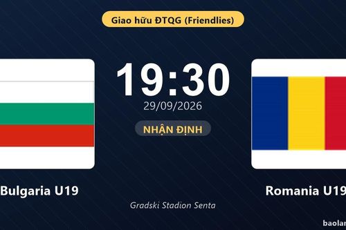 Nhận định Bulgaria U19 vs Romania U19: Điểm tựa sân nhà