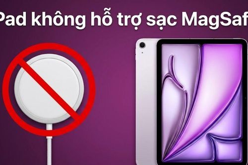 Vì sao iPad chưa hỗ trợ sạc từ tính MagSafe: Rào cản kỹ thuật từ thiết kế nhôm nguyên khối