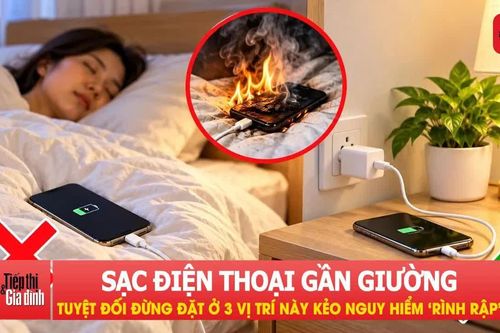 Những ai hay sạc điện thoại cạnh giường lưu ý: Tuyệt đối đừng đặt ở 3 vị trí này!