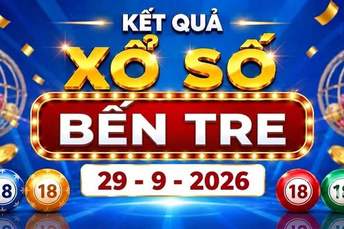 XSBTR 29/9 - Kết quả xổ số Bến Tre hôm nay 29/9/2026 - XSBTR ngày 29 tháng 9