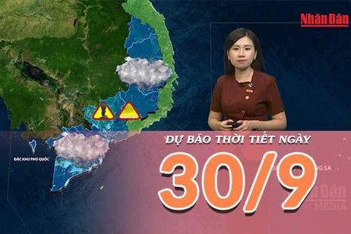 [Video] Dự báo thời tiết ngày 30/9/2026: Bắc Bộ và Trung Bộ nắng nóng, có nơi trên 36 độ C