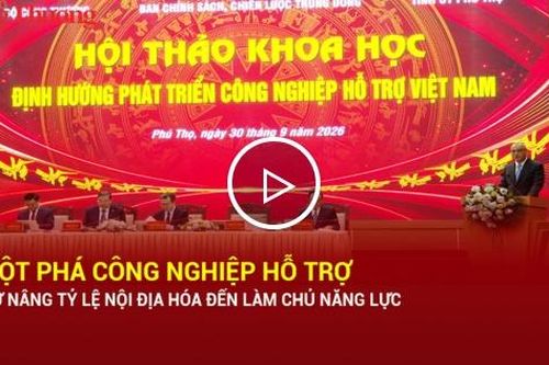 Đột phá công nghiệp hỗ trợ từ nâng tỷ lệ nội địa hóa đến làm chủ năng lực